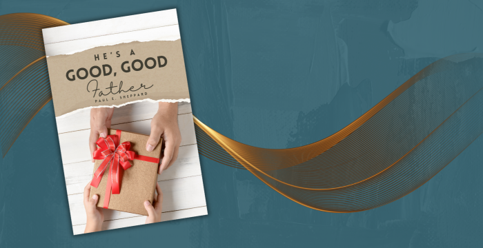 He's a Good, Good Father (Booklet)